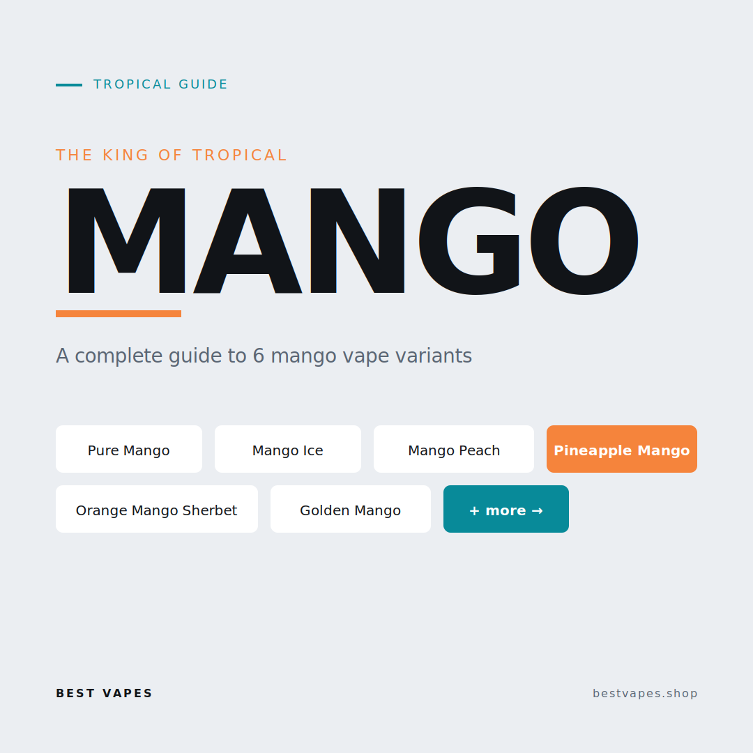 Mango Vape Flavors: The Complete Guide to the King of Tropical